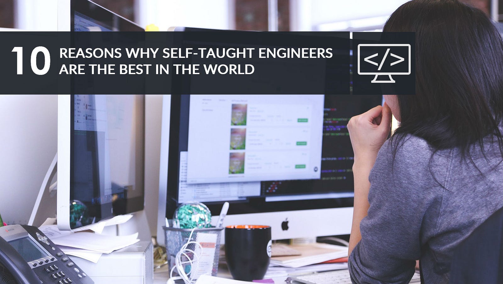 10 Reasons Why Self Taught Engineers Are The Best In The World