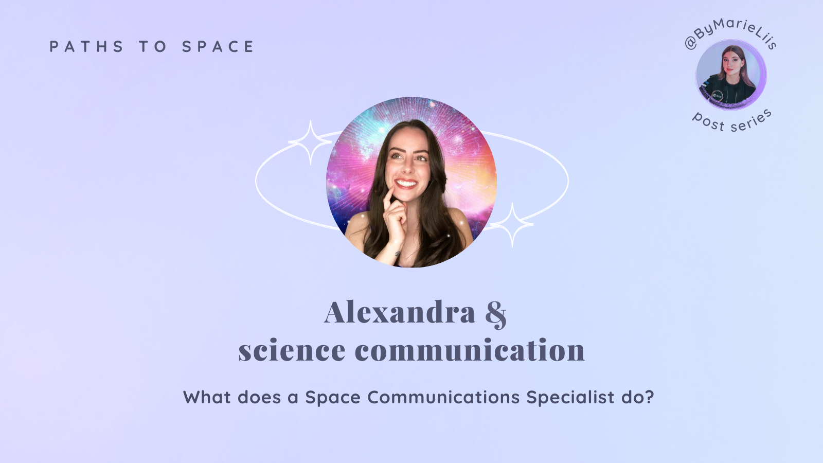 What Does a Science Communicator Do- Pt. 1: Alexandra & Space Comm
