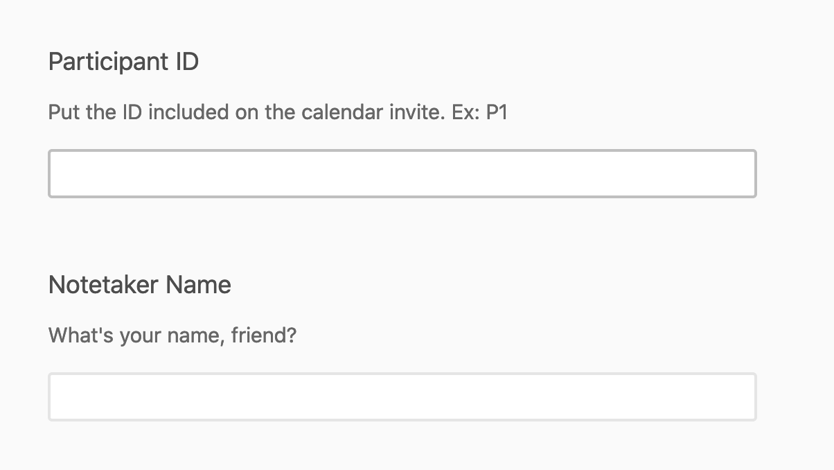 Notetaking form components: Participant ID and Notetaker Name