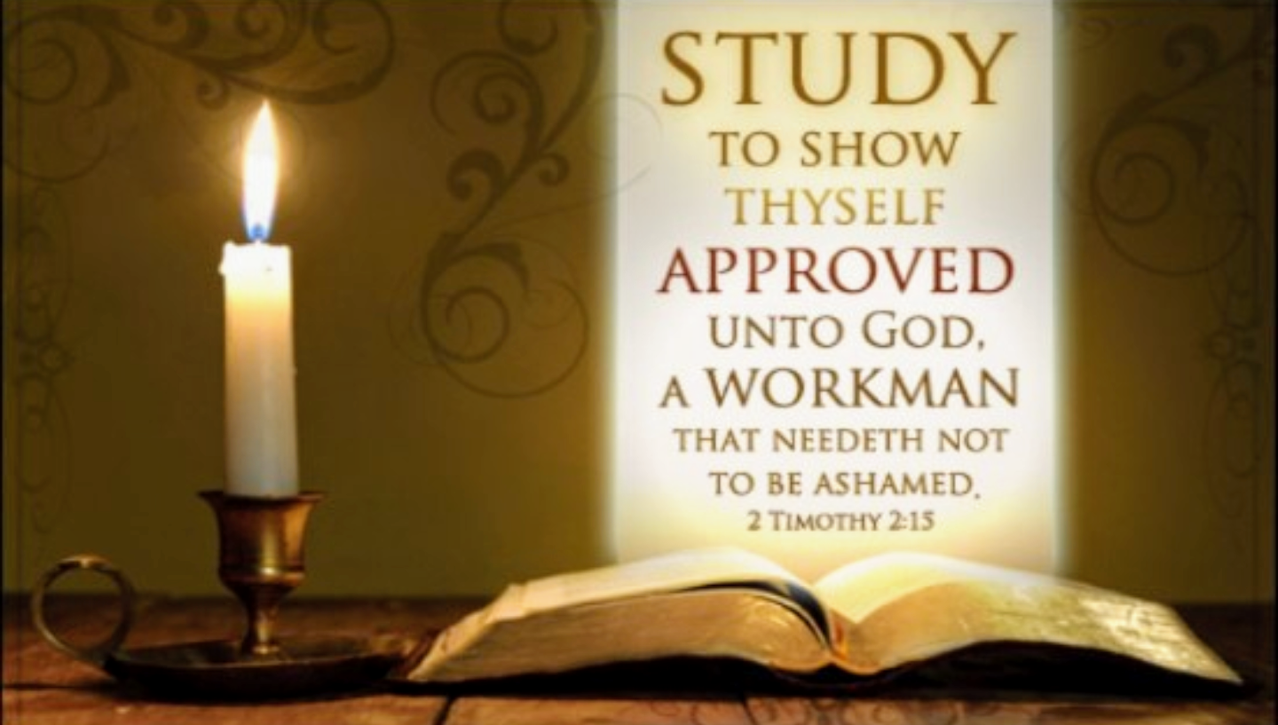 Study to shew thyself approved unto God, a workman that needeth not to