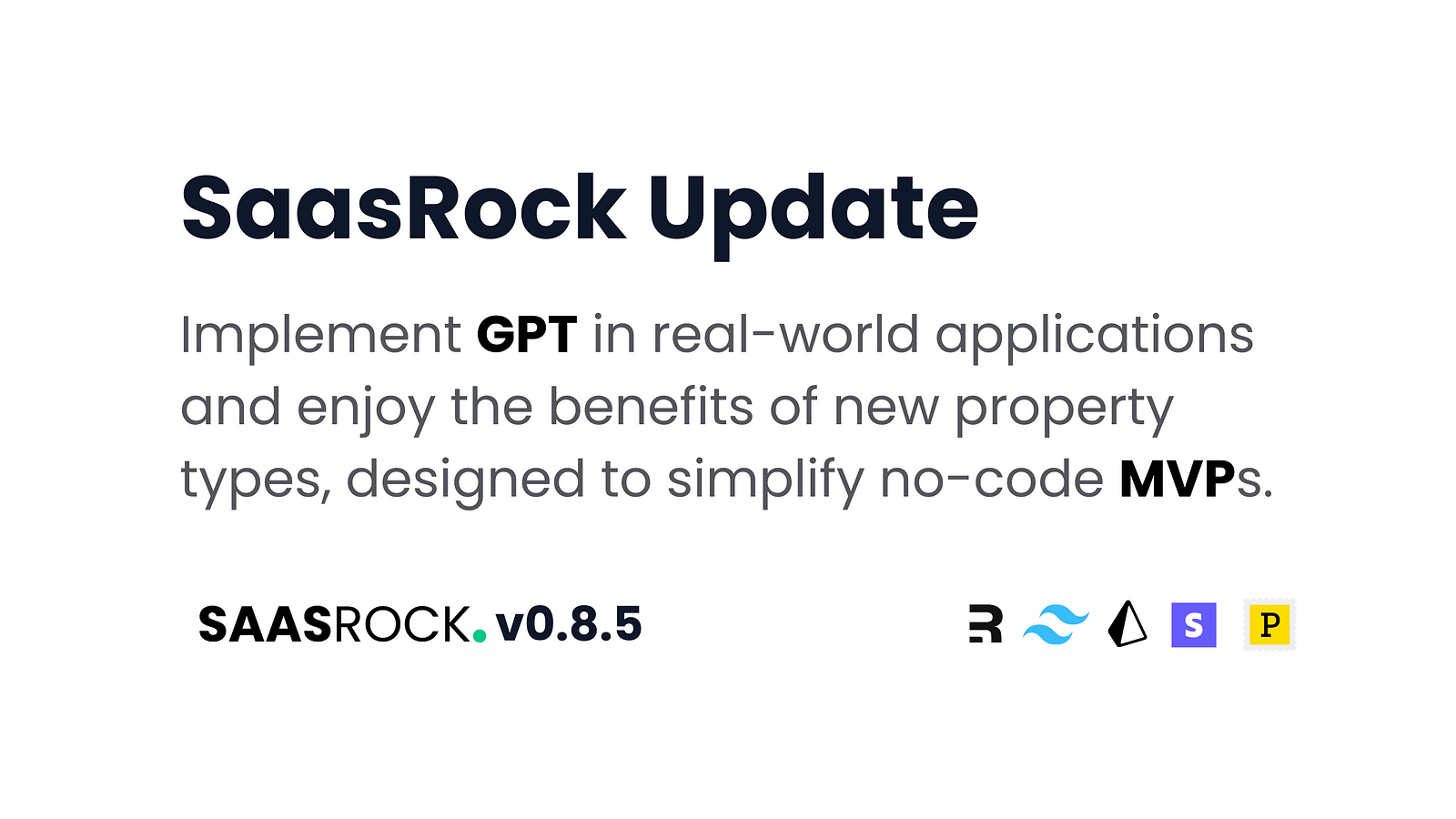 SaasRock Update: GPT Prompt Builder, New Property Types, and more!