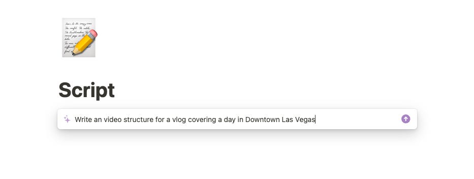 Screen shot from the application Notion asking its AI assistant to suggest an video structure for a vlog covering a day in Downtown Las Vegas