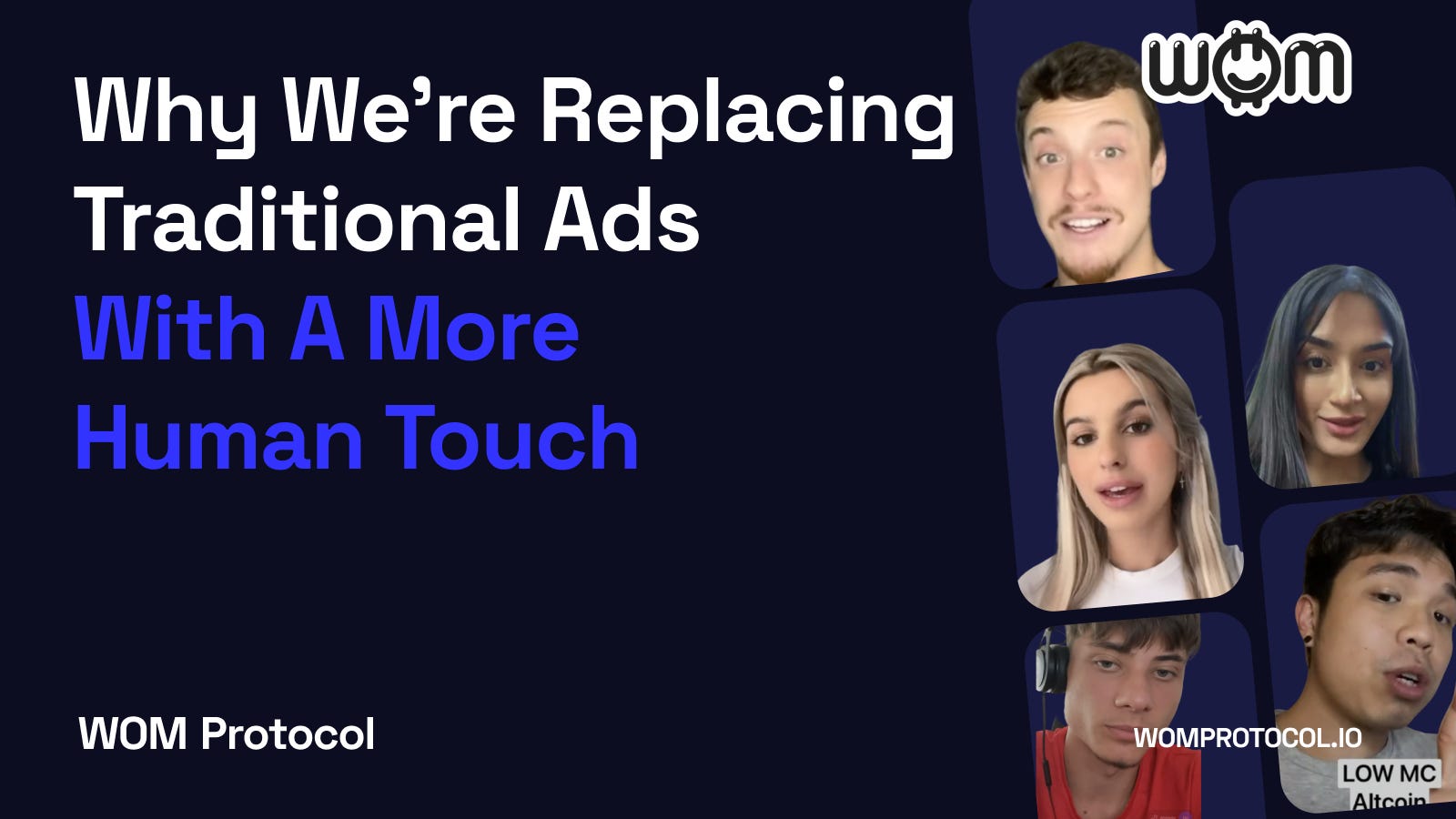 Why We’re Replacing Traditional Ads With A More Human Touch