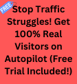 Stop Traffic Struggles! Get 100% Real Visitors on Autopilot (Free Trial Included!)