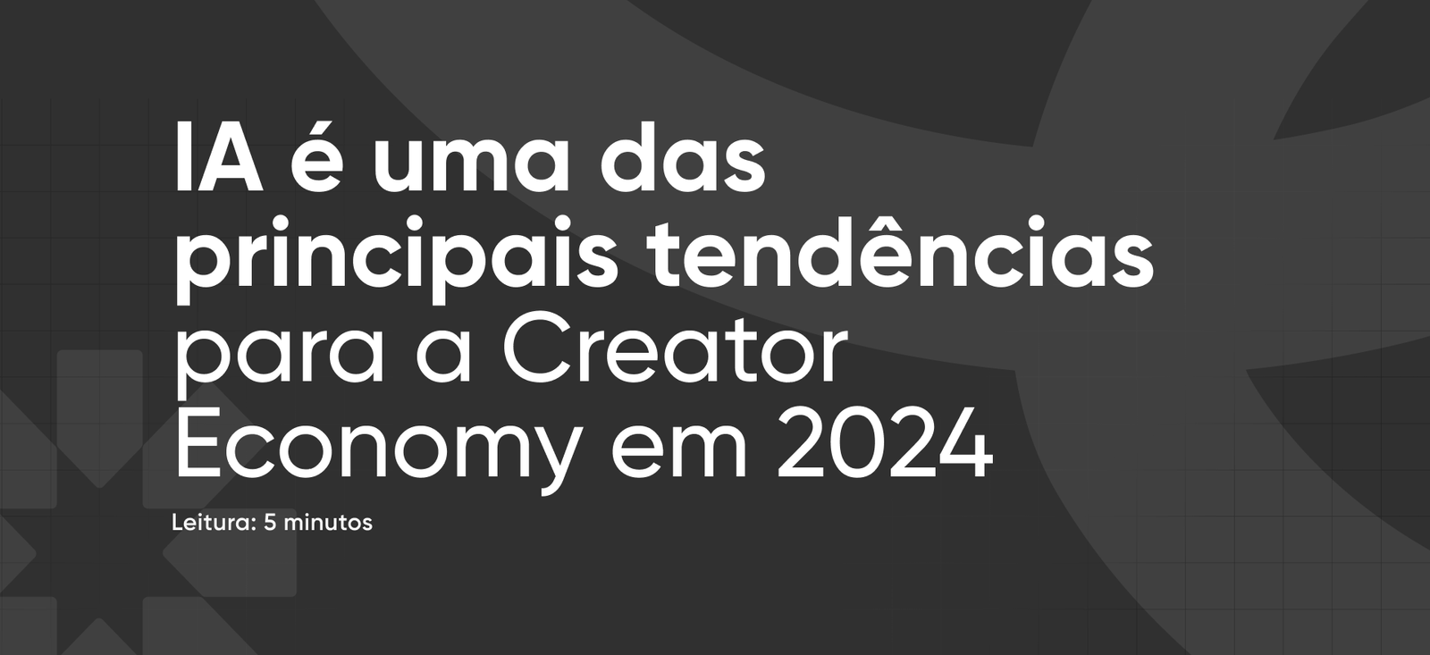 IA é uma das Principais Tendências para a Creator Economy em 2024