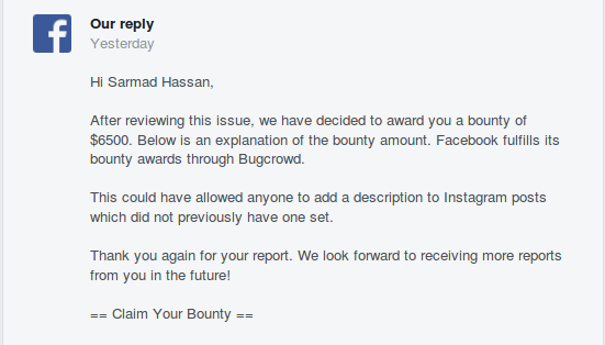 facebook security team and they fixed it within one day only the fix was so fast because of bug severity they also rewarded me an awesome bounty 6500 - which instagram is following me