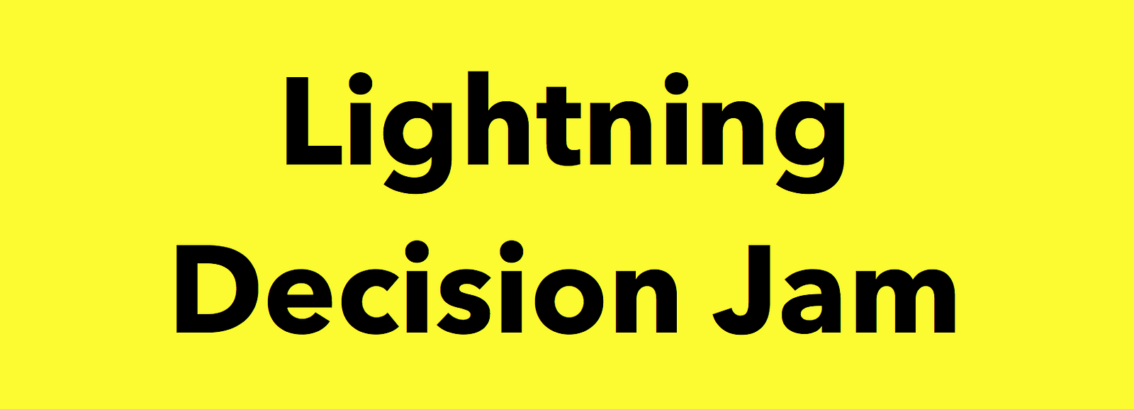 Lightning Decision Jam: The Best Way To Jump Start Any Problem Solving ...