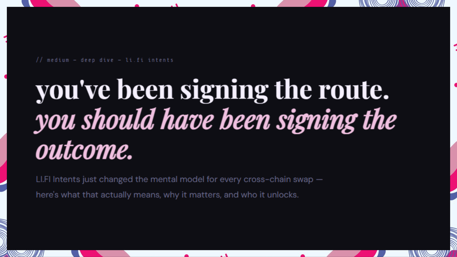 you’ve been signing the route, you should have been signing the outcome.