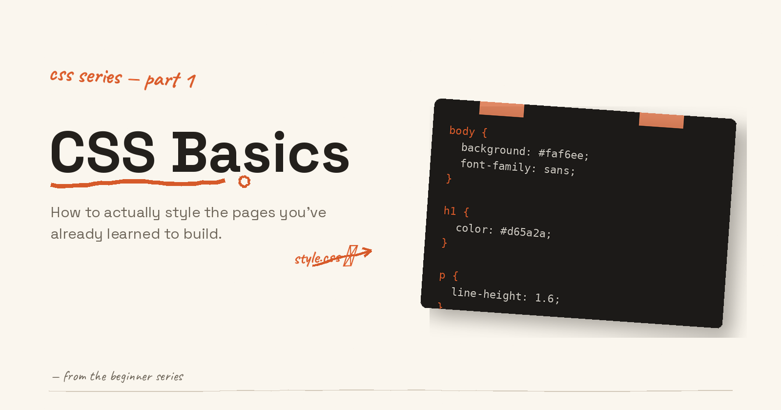CSS Basics: How to Actually Style the Pages You’ve Been Building