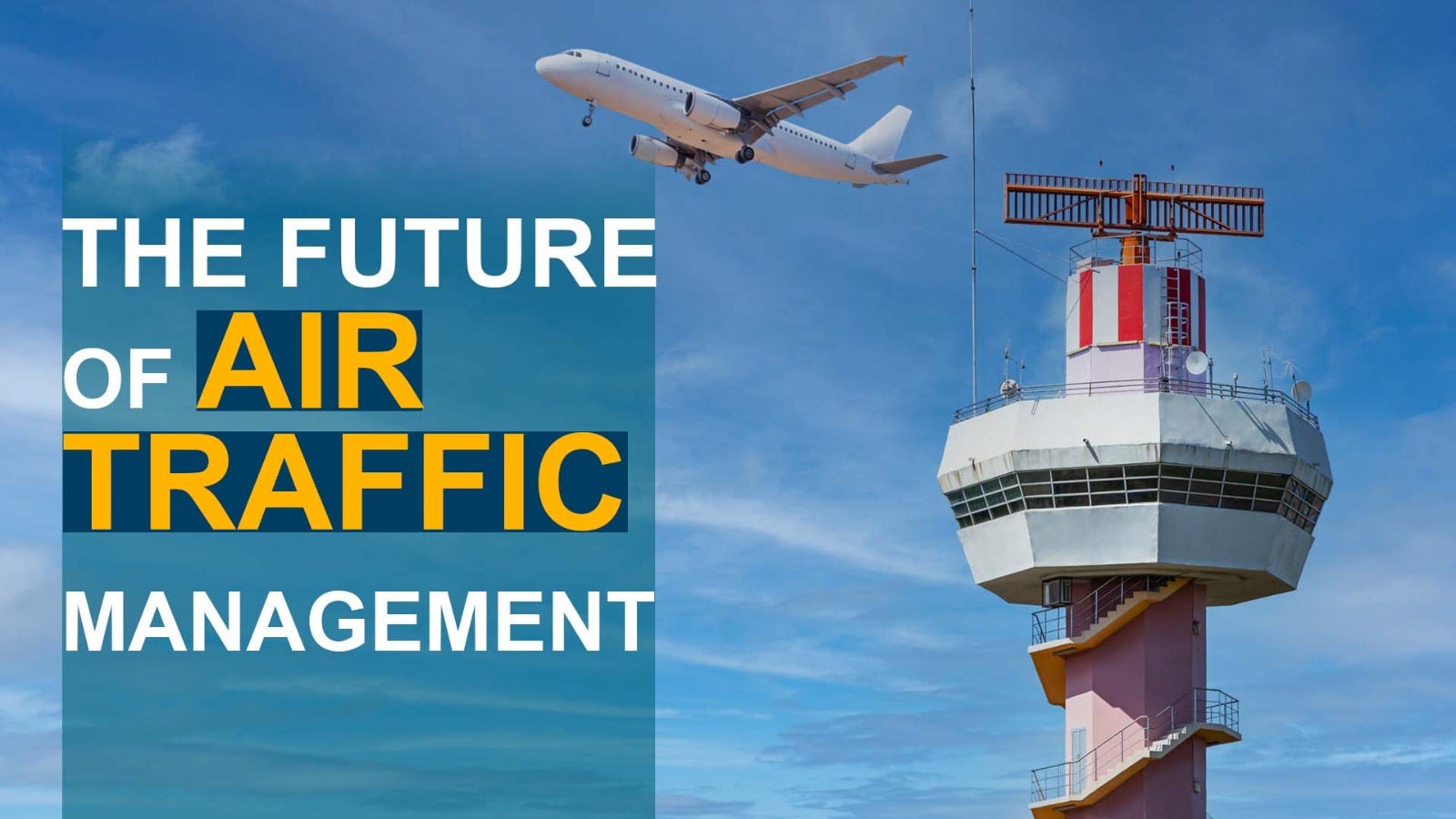 The Future of Air Traffic Management
