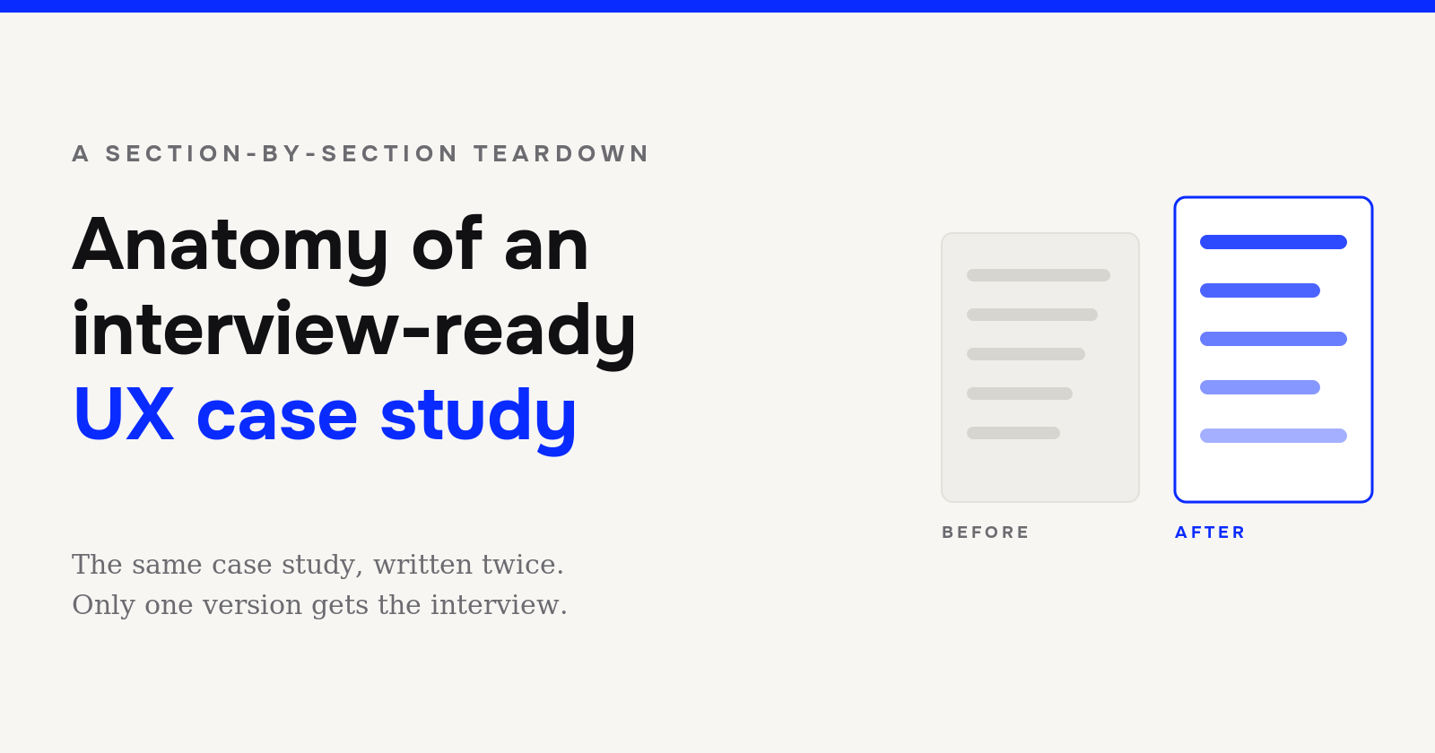 Anatomy of an interview-ready UX case study: a section-by-section teardown