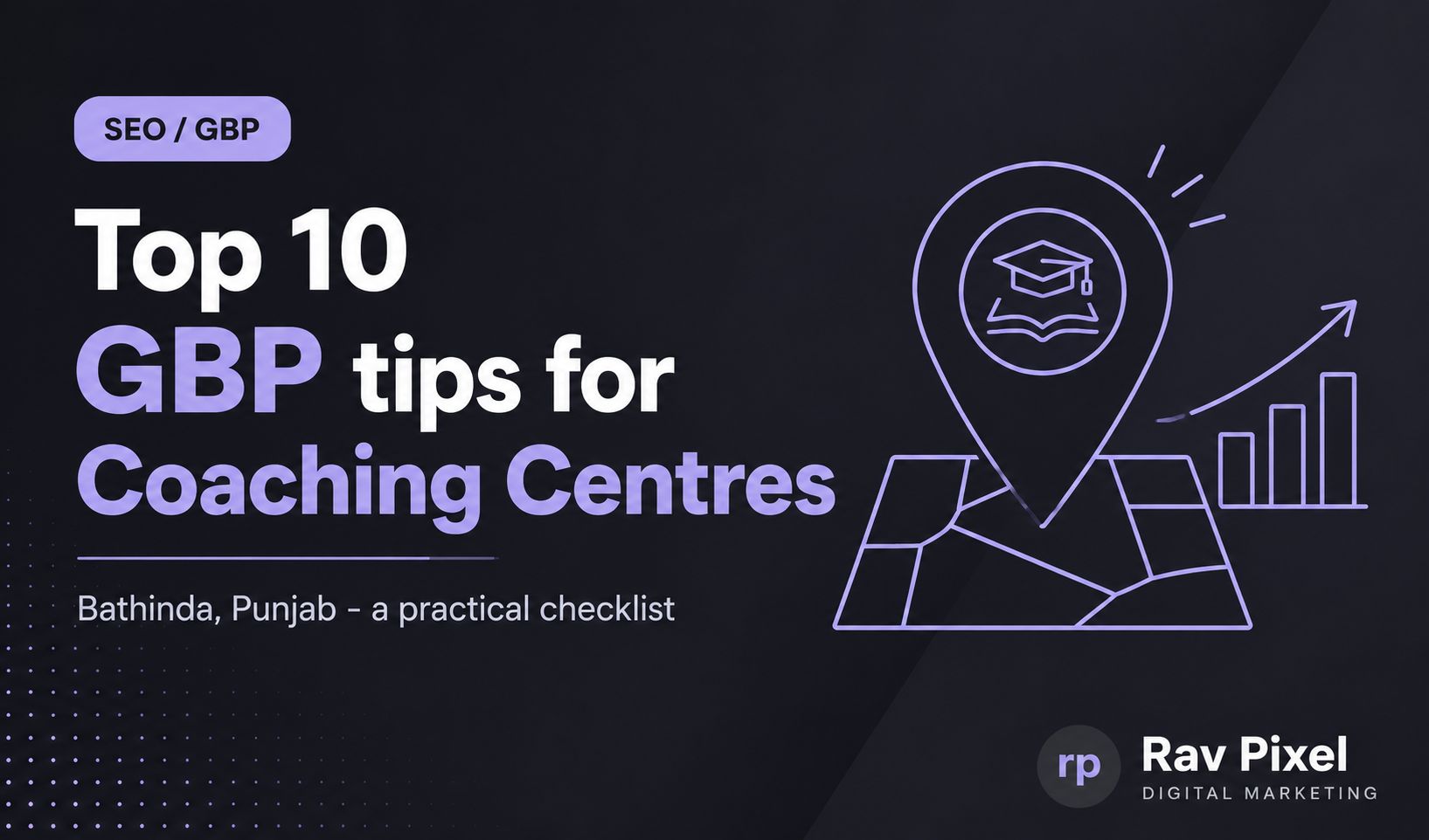 Top 10 Google Business Profile Optimization Tips for Coaching Centres in Bathinda