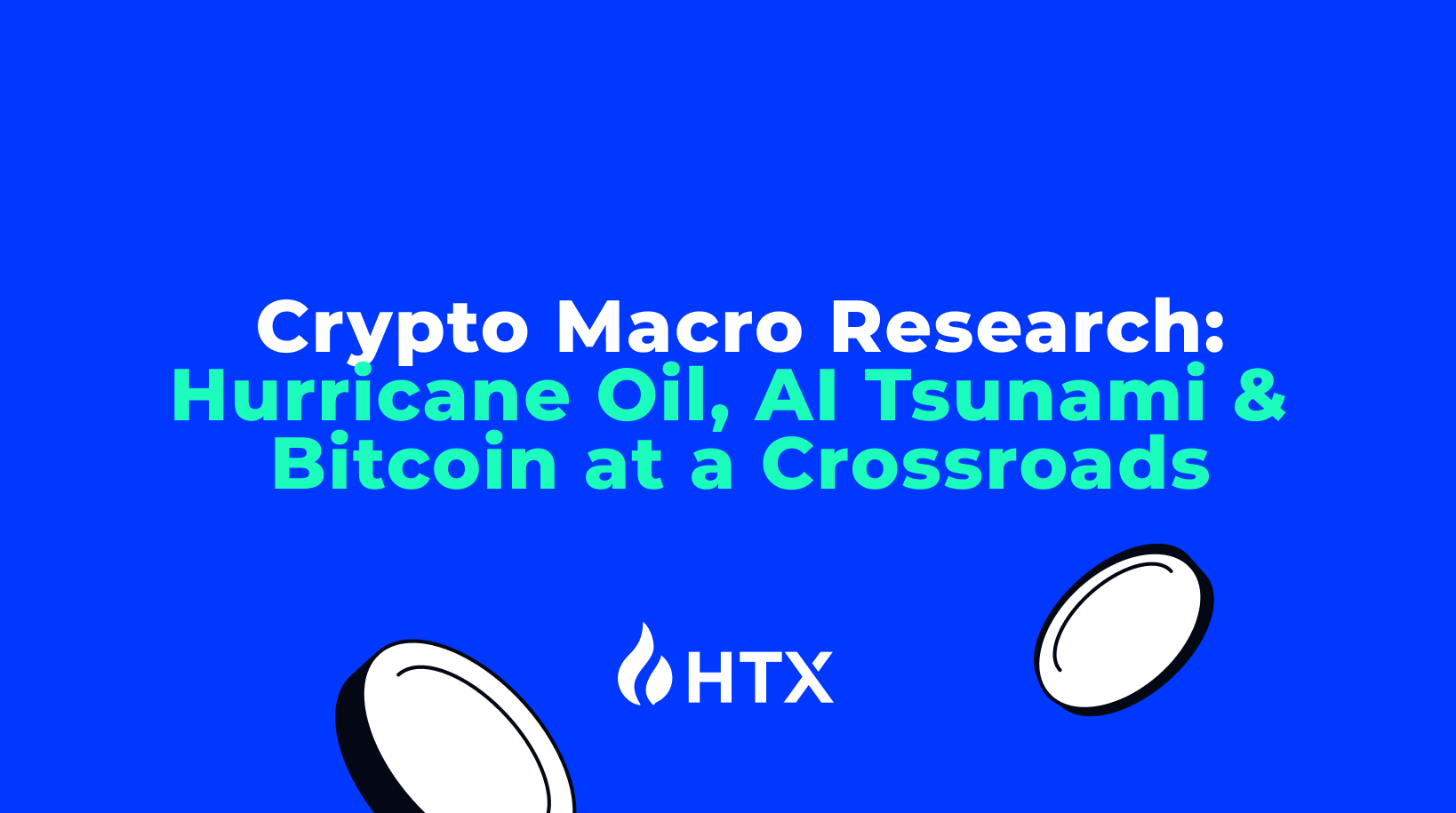 Crypto Macro Brief: Oil, AI Tsunami & Bitcoin at a Crossroads