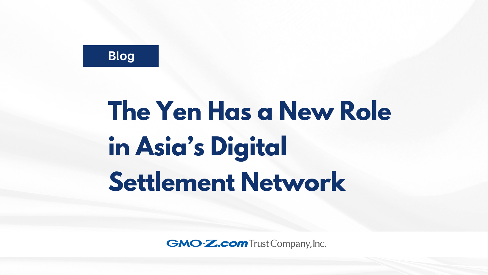 The Yen Has a New Role in Asia’s Digital Settlement Network