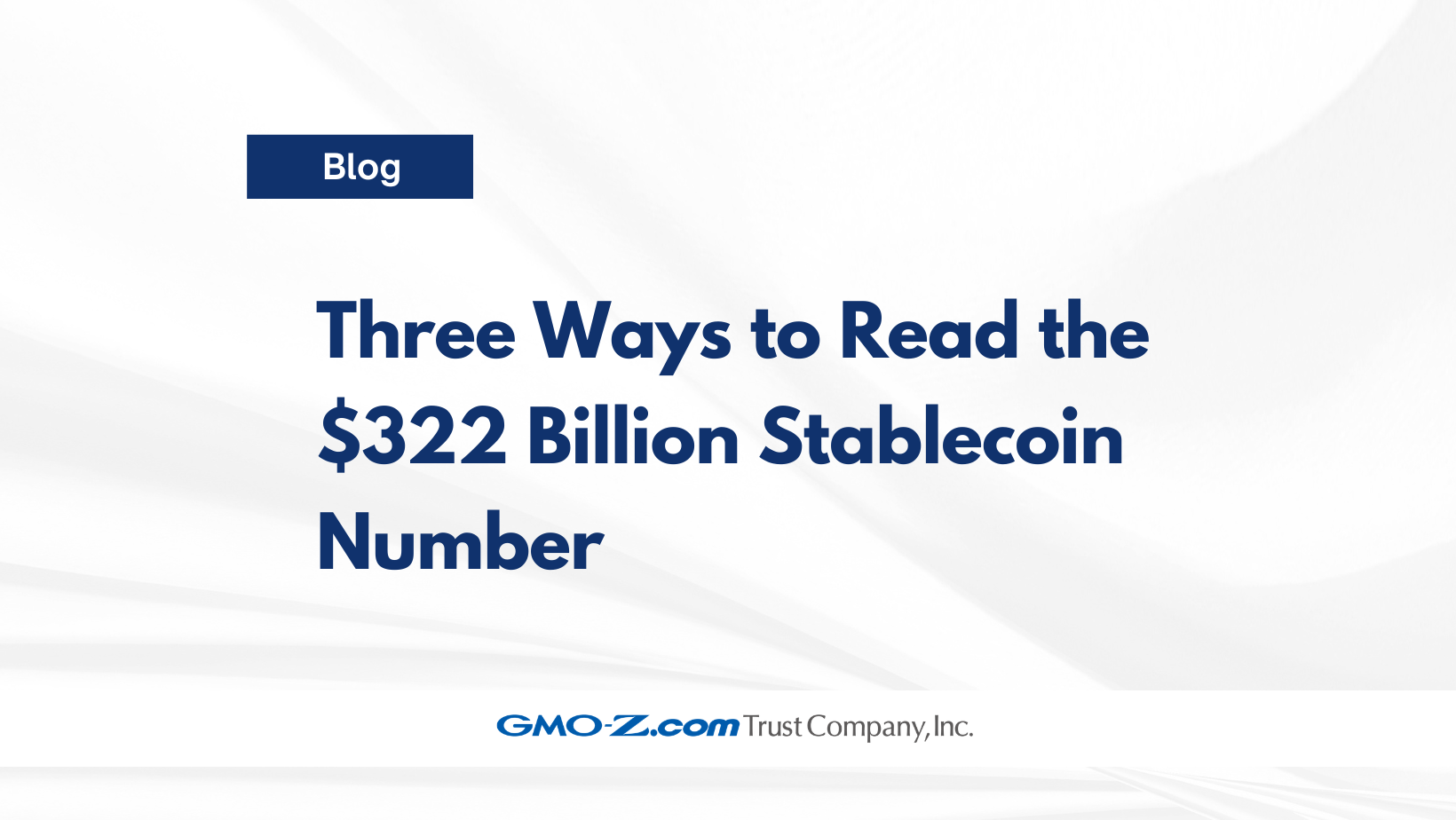 Three Ways to Read the $322 Billion Stablecoin Number