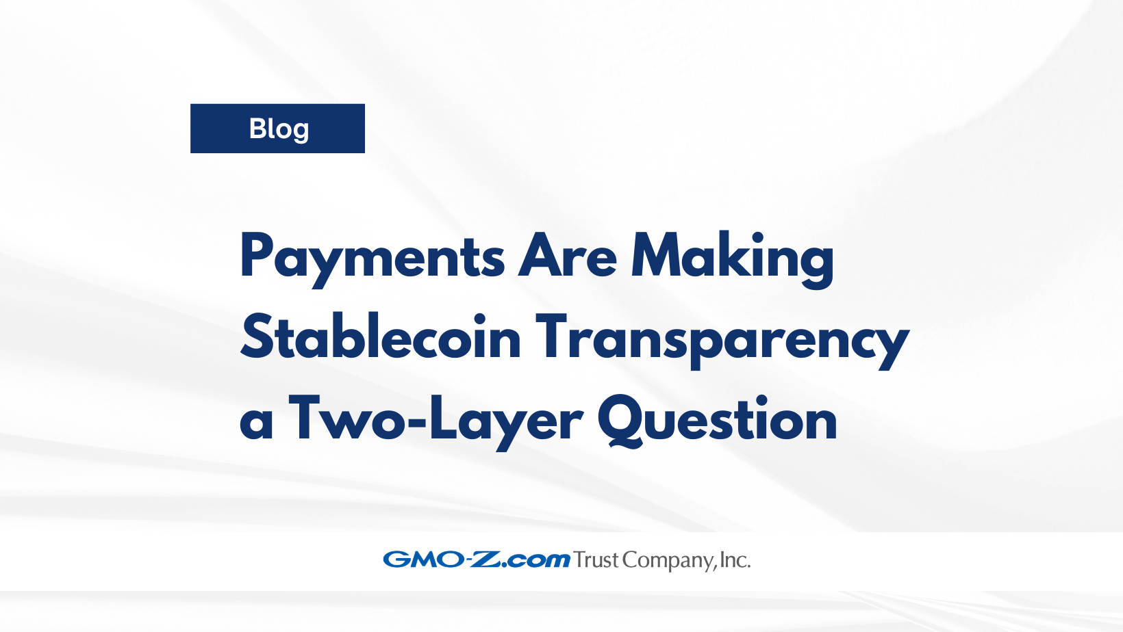 Payments Are Making Stablecoin Transparency a Two-Layer Question