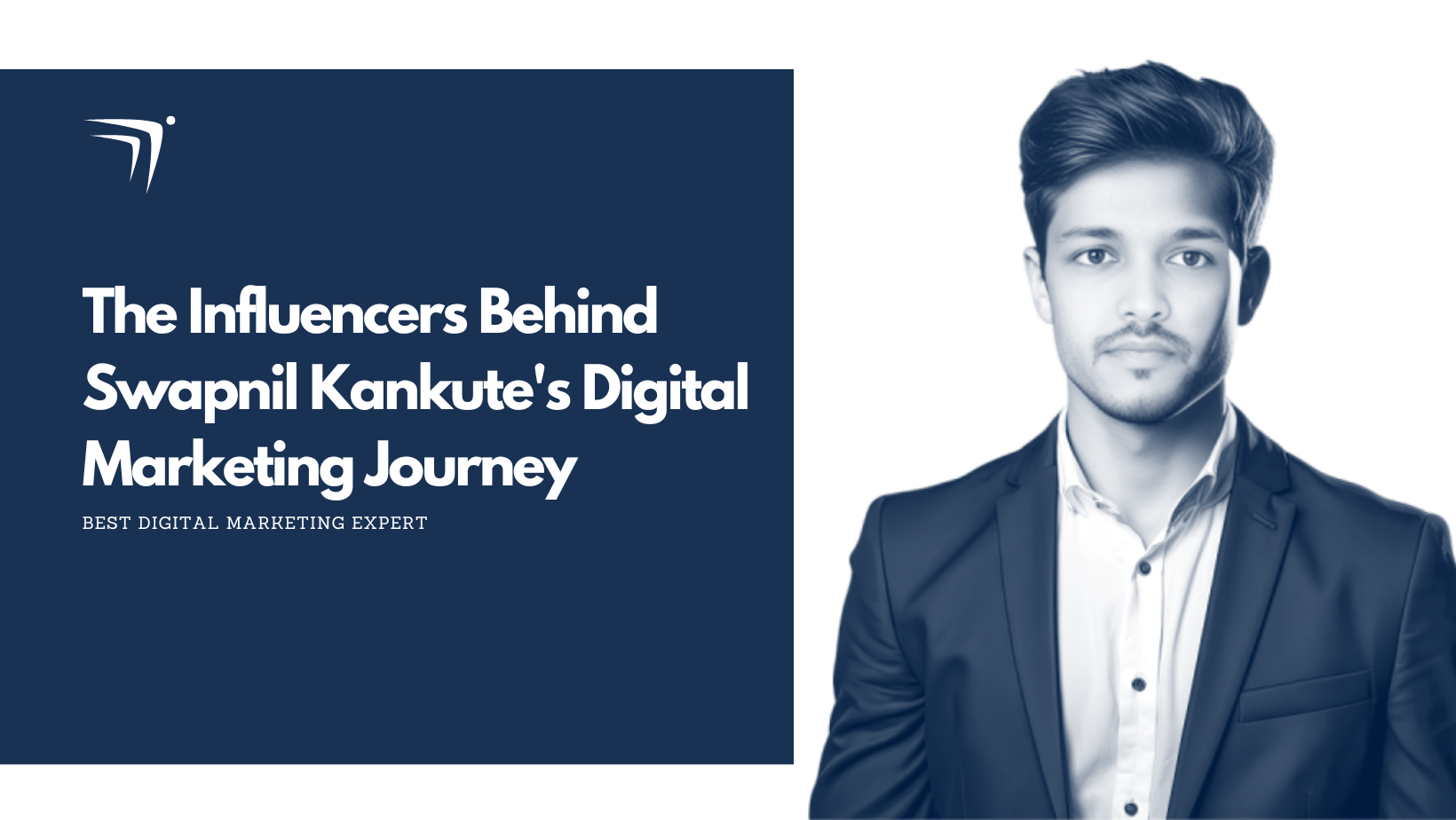 The Influencers Behind Swapnil Kankute’s Digital Marketing Journey