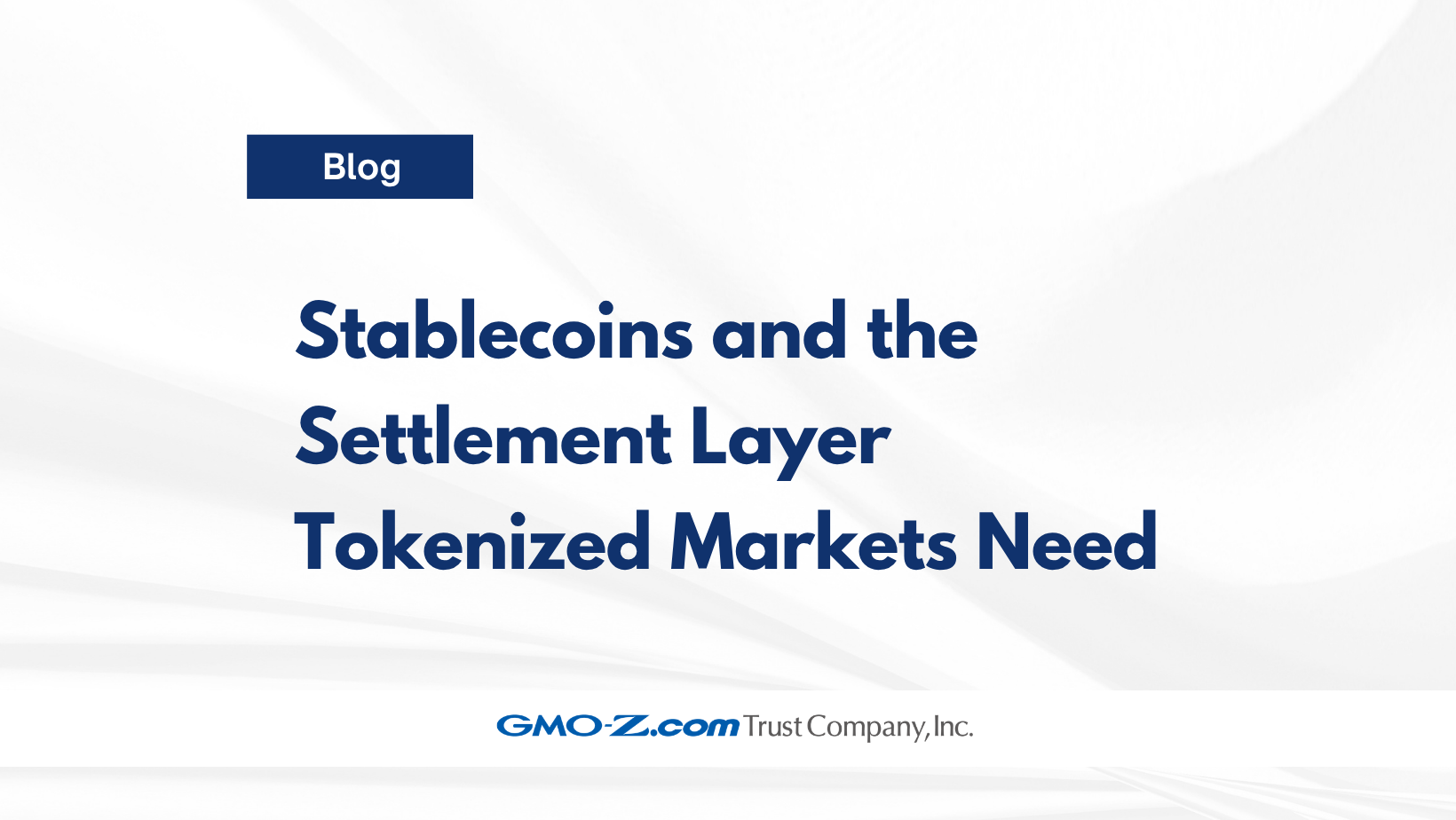 Stablecoins and the Settlement Layer Tokenized Markets Need