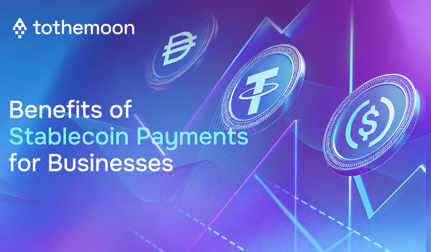 Benefits of Stablecoin Payments for Businesses