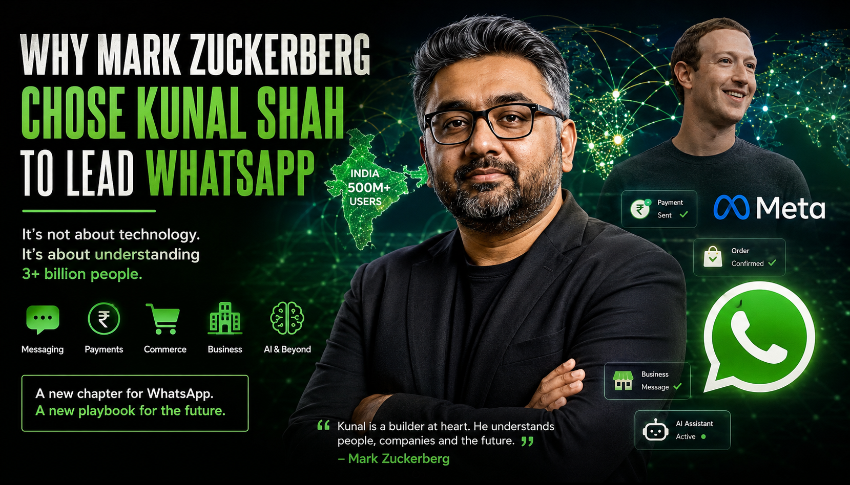 Why Mark Zuckerberg Chose Kunal Shah to Lead WhatsApp