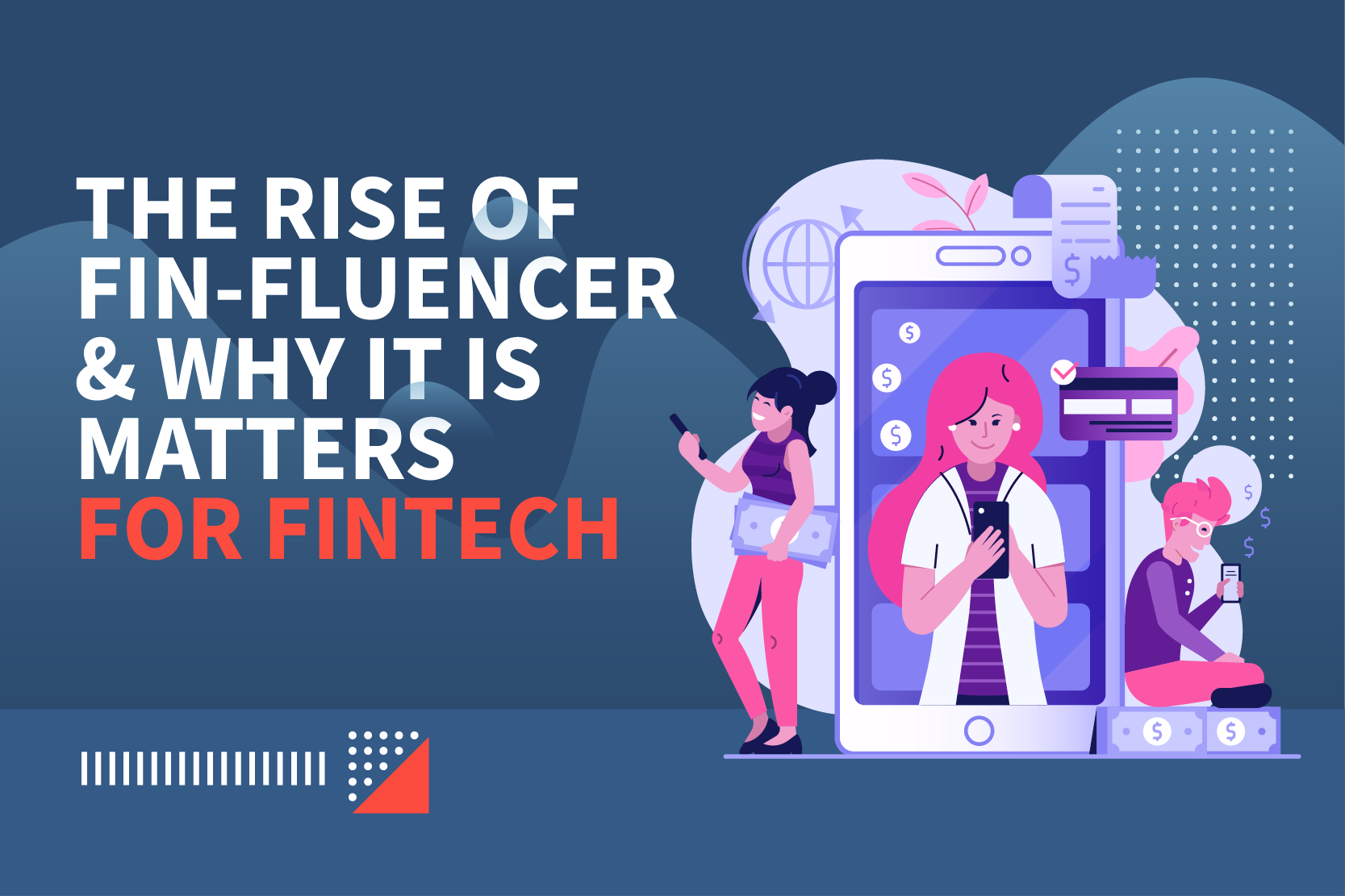 <div>The Rise of Fin-Fluencer & Why It is Matters for Fintech</div>