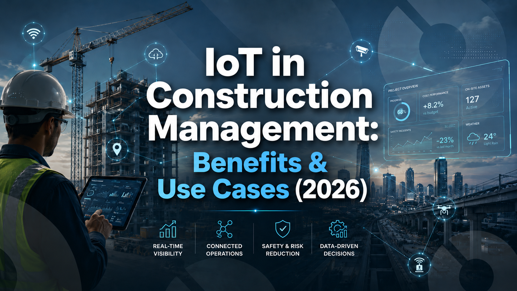 IoT in Construction Management: Benefits & Use Cases (2026)
