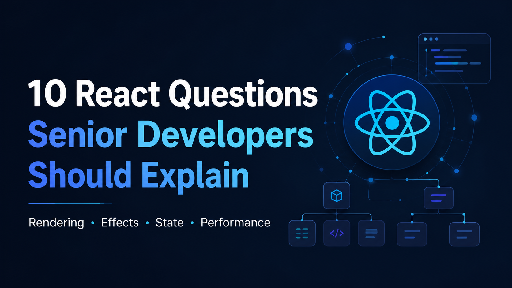 10 React Questions Senior Frontend Developers Should Be Able to Explain