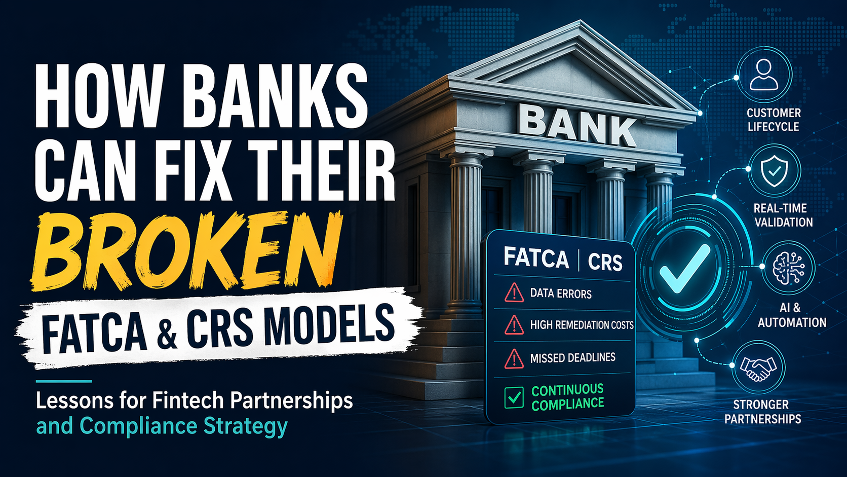 How Banks Can Fix Their Broken FATCA and CRS Models.