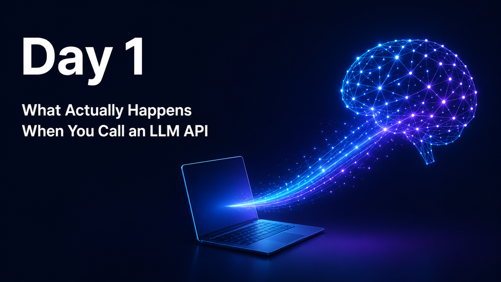 21 Days of LLMs, Day 1: What Actually Happens When You Call an LLM API