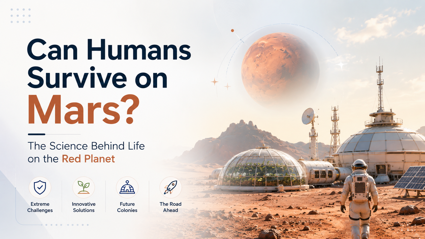 Can Humans Survive on Mars- The Science Behind Life on the Red Planet