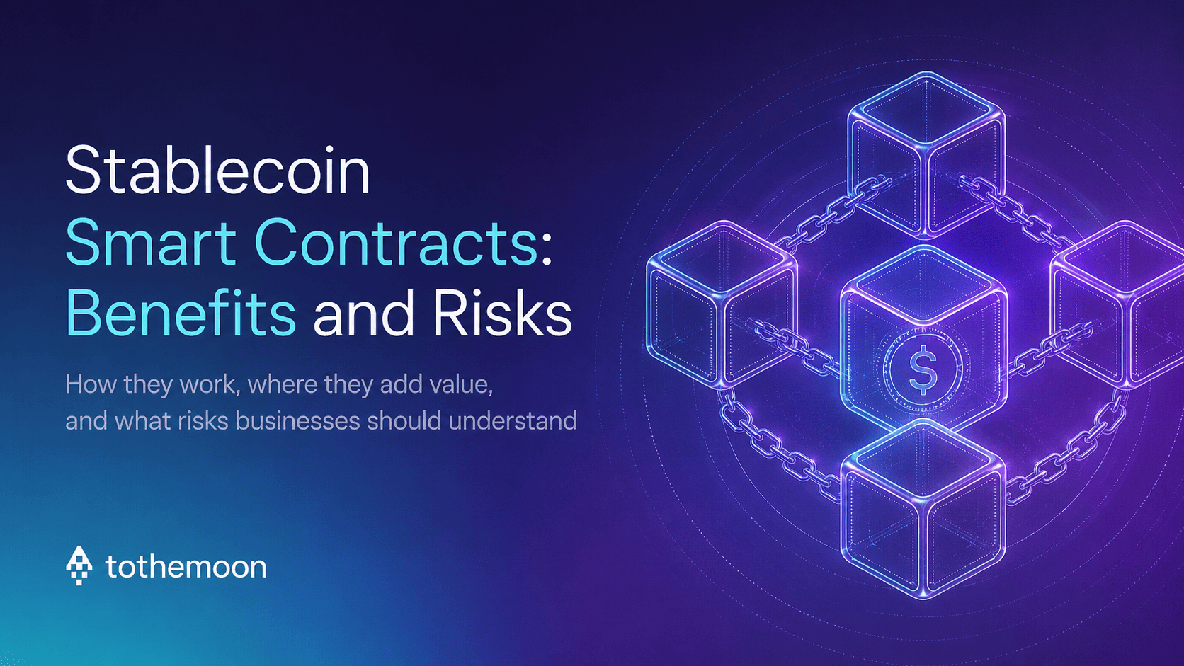 Stablecoin Smart Contracts: Benefits and Risks