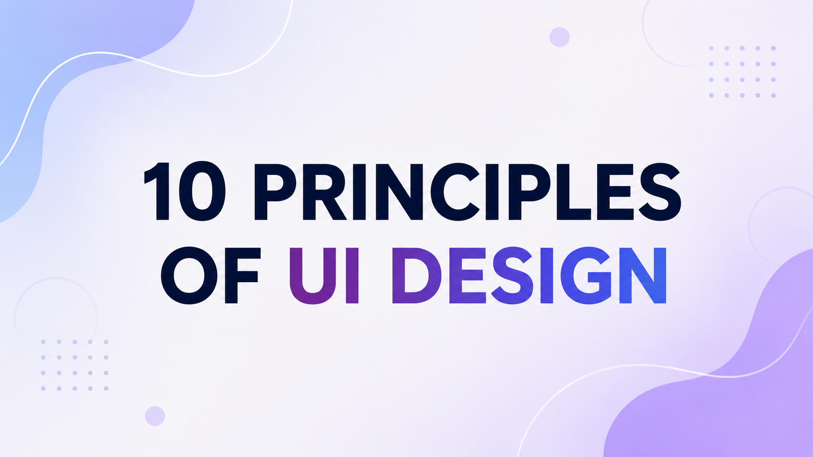10 Principles of UI Design