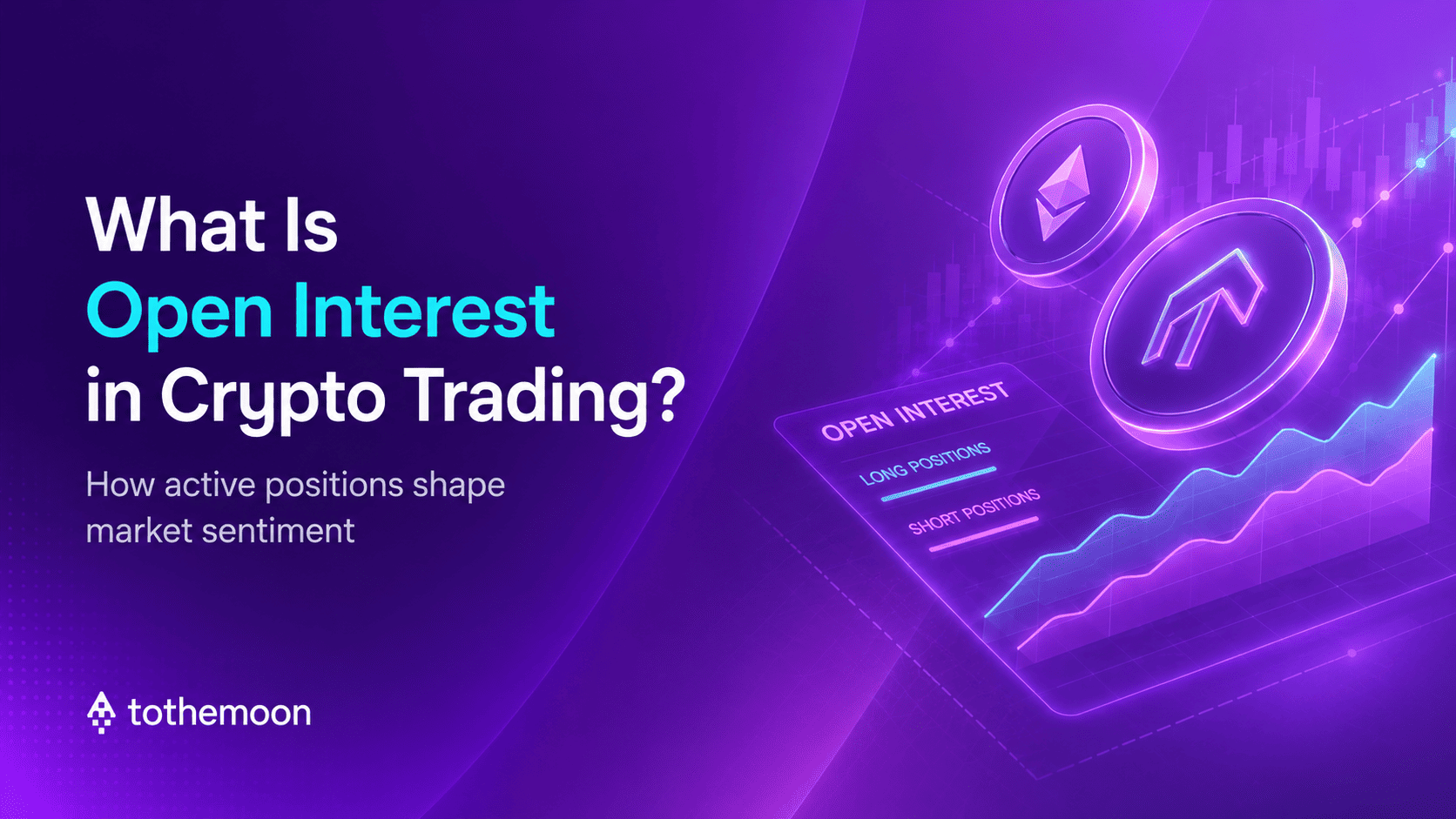 What Is Open Interest in Crypto Trading?