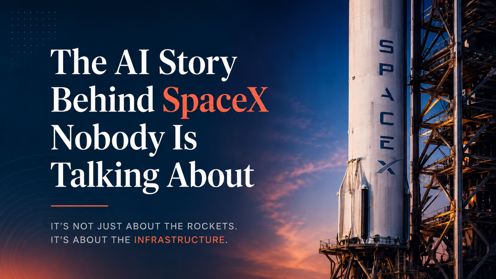 The AI Story Behind SpaceX Nobody Is Talking About The AI Story Behind SpaceX Nobody Is Talking About