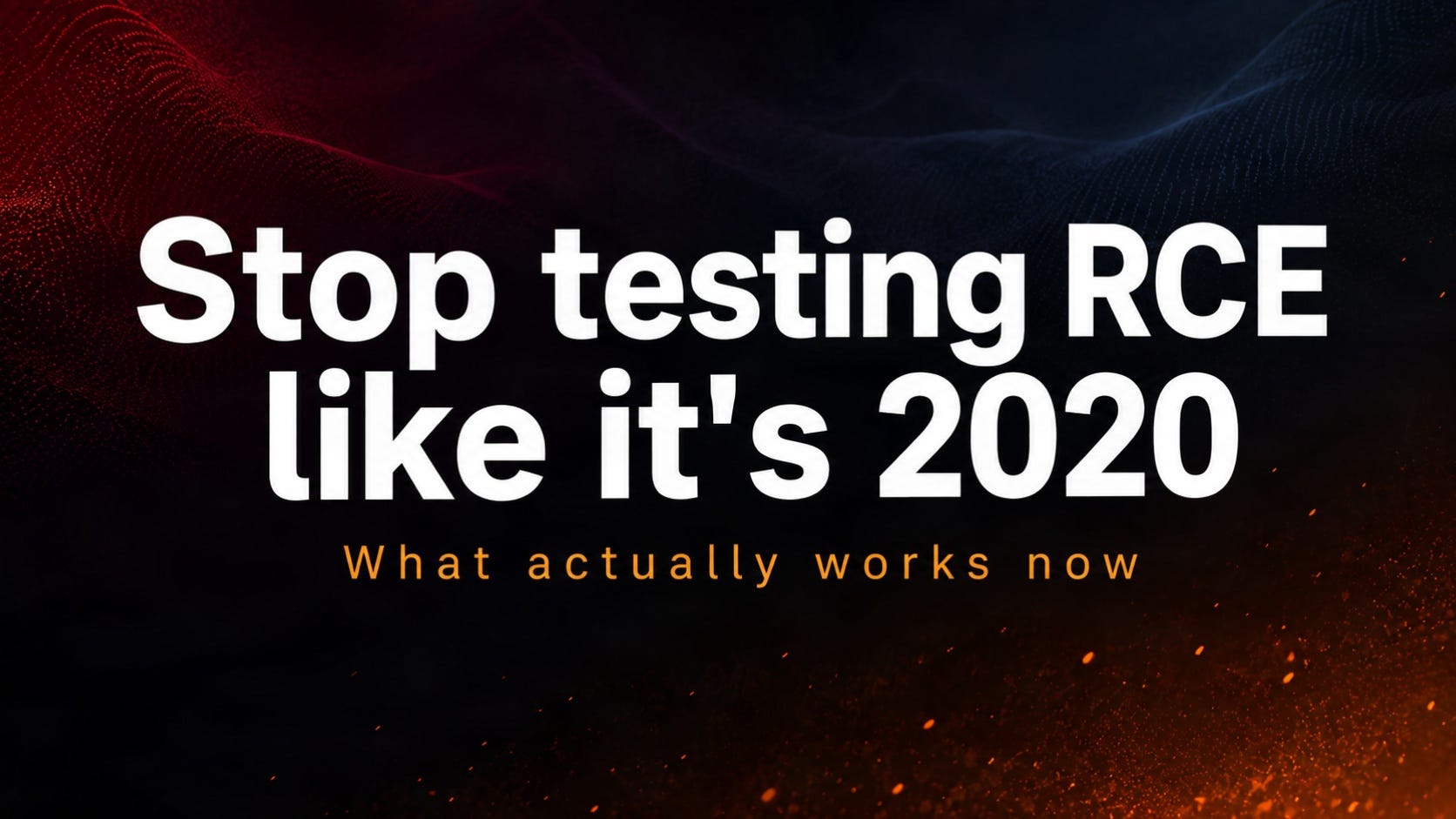 RCE in 2026 Doesn’t Look Like RCE in 2020. Here’s What Actually Matters Now.