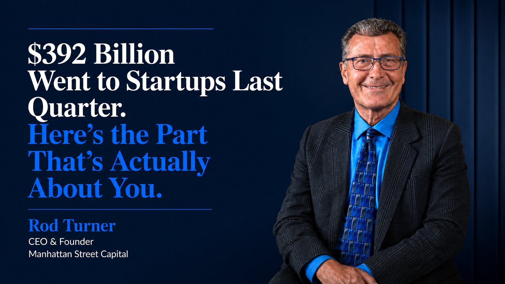 $392 Billion Went to Startups Last Quarter. Here’s the Part That’s Actually About You.
