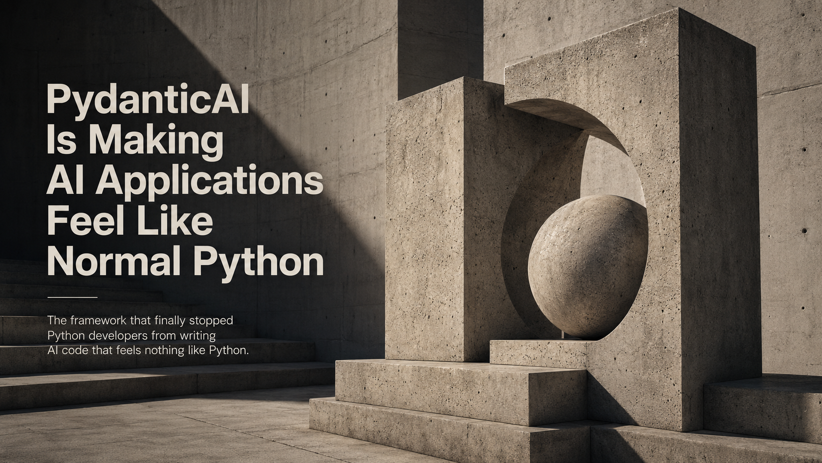 PydanticAI Is Making AI Applications Feel Like Normal Python