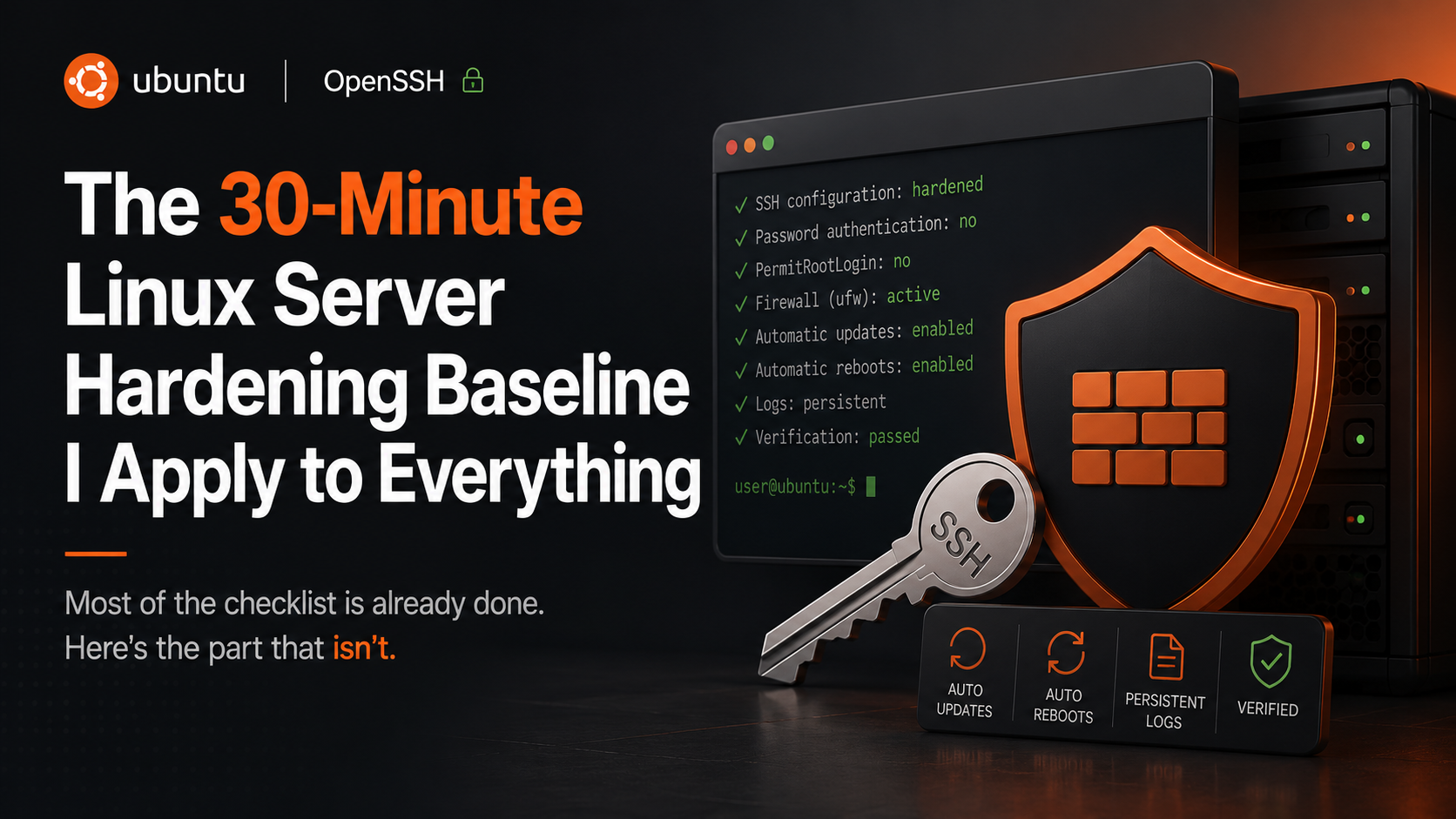 The 30-Minute Linux Server Hardening Baseline I Apply to Everything