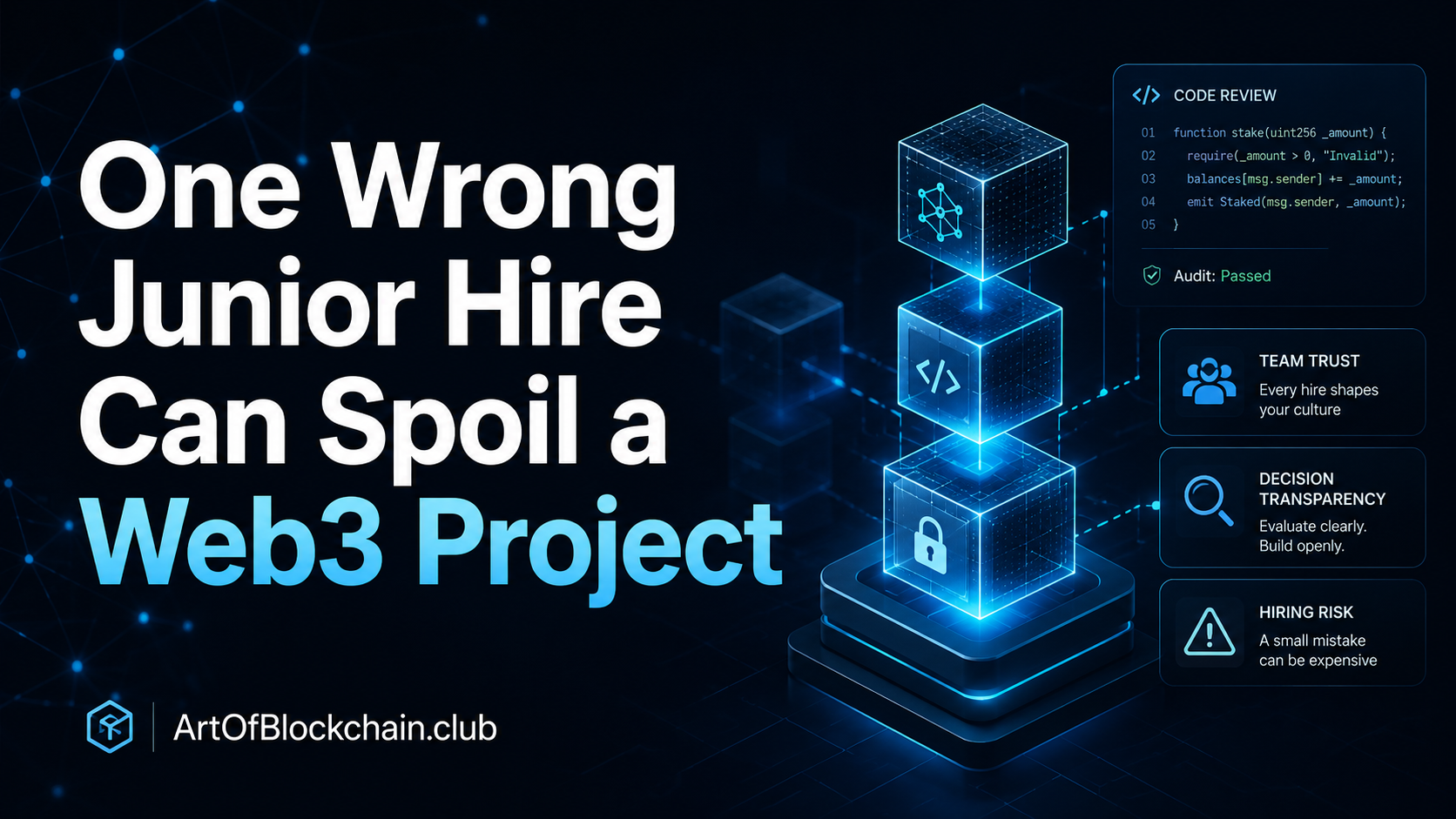 One Wrong Junior Hire Can Spoil a Web3 Project