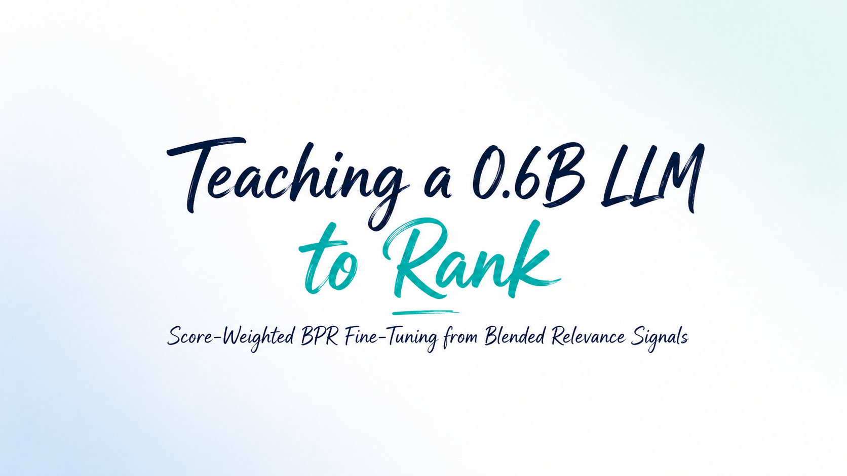 Teaching a 0.6B LLM to Rank: Score-Weighted BPR Fine-Tuning from Blended Relevance Signals