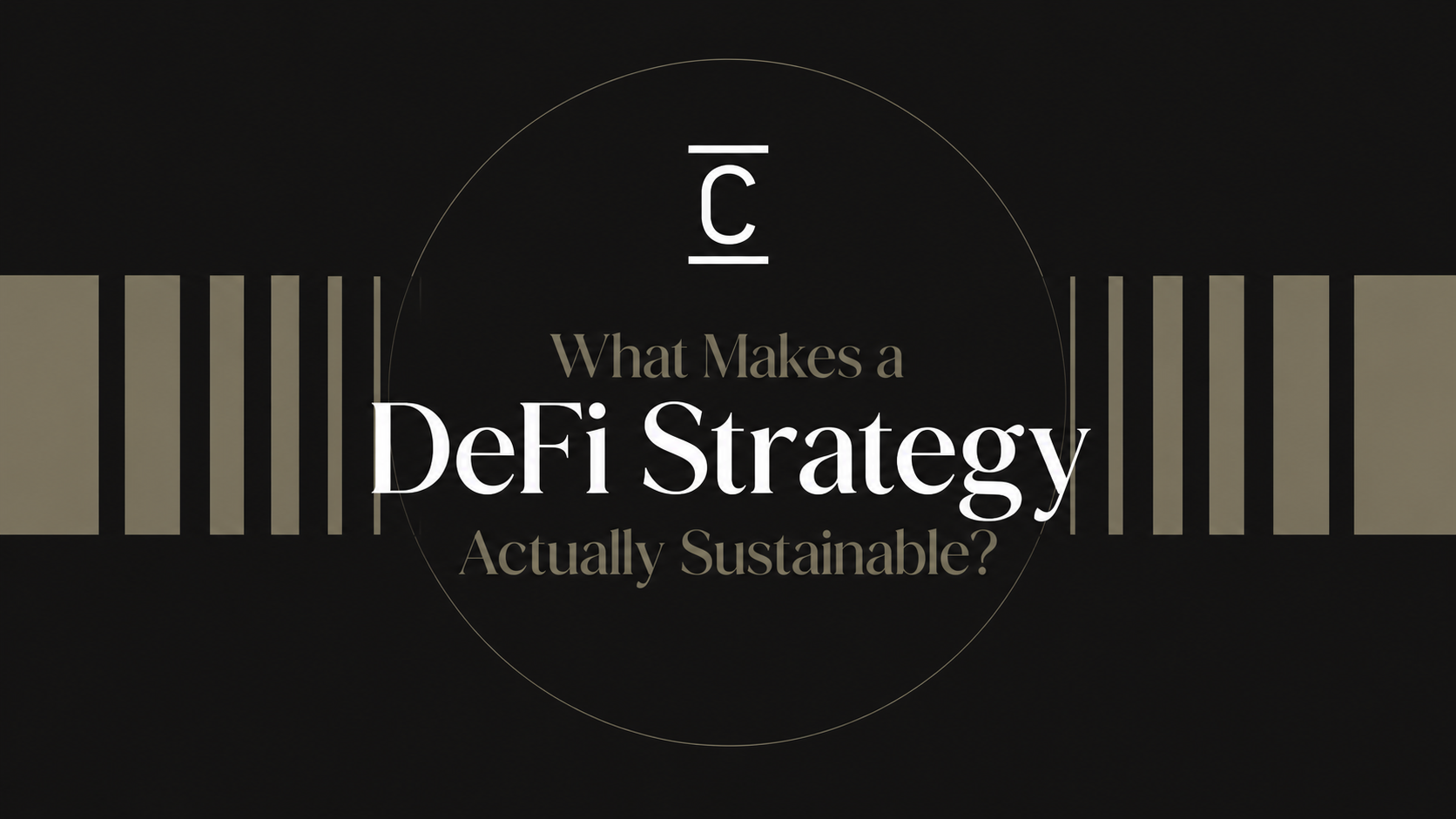 What Makes a DeFi Strategy Actually Sustainable?