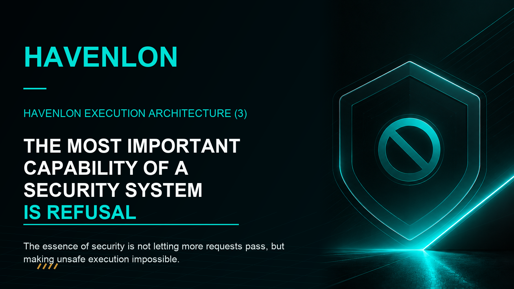 Havenlon Execution Architecture (3): The Most Important Capability of a Security System Is Refusal
