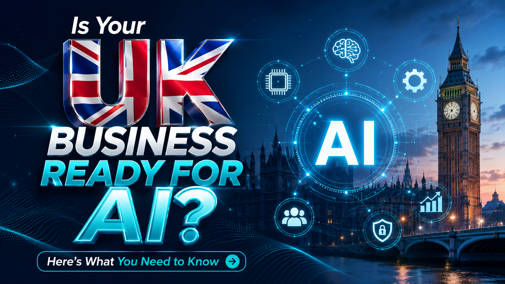 Is Your UK Business Ready for AI? Here’s What You Need to Know