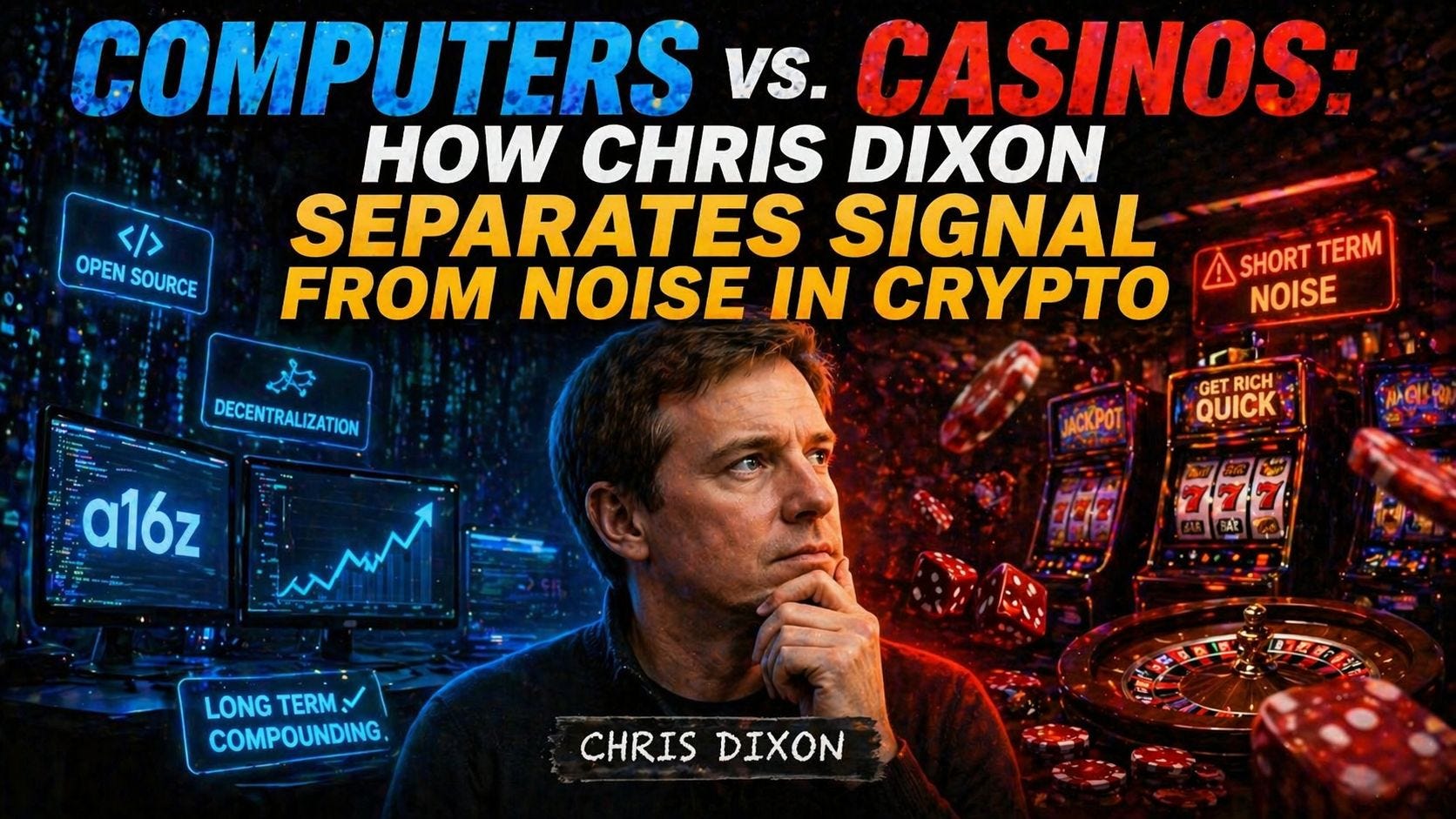 [Computers vs. Casinos]: How Chris Dixon Separates Signal from Noise in Crypto