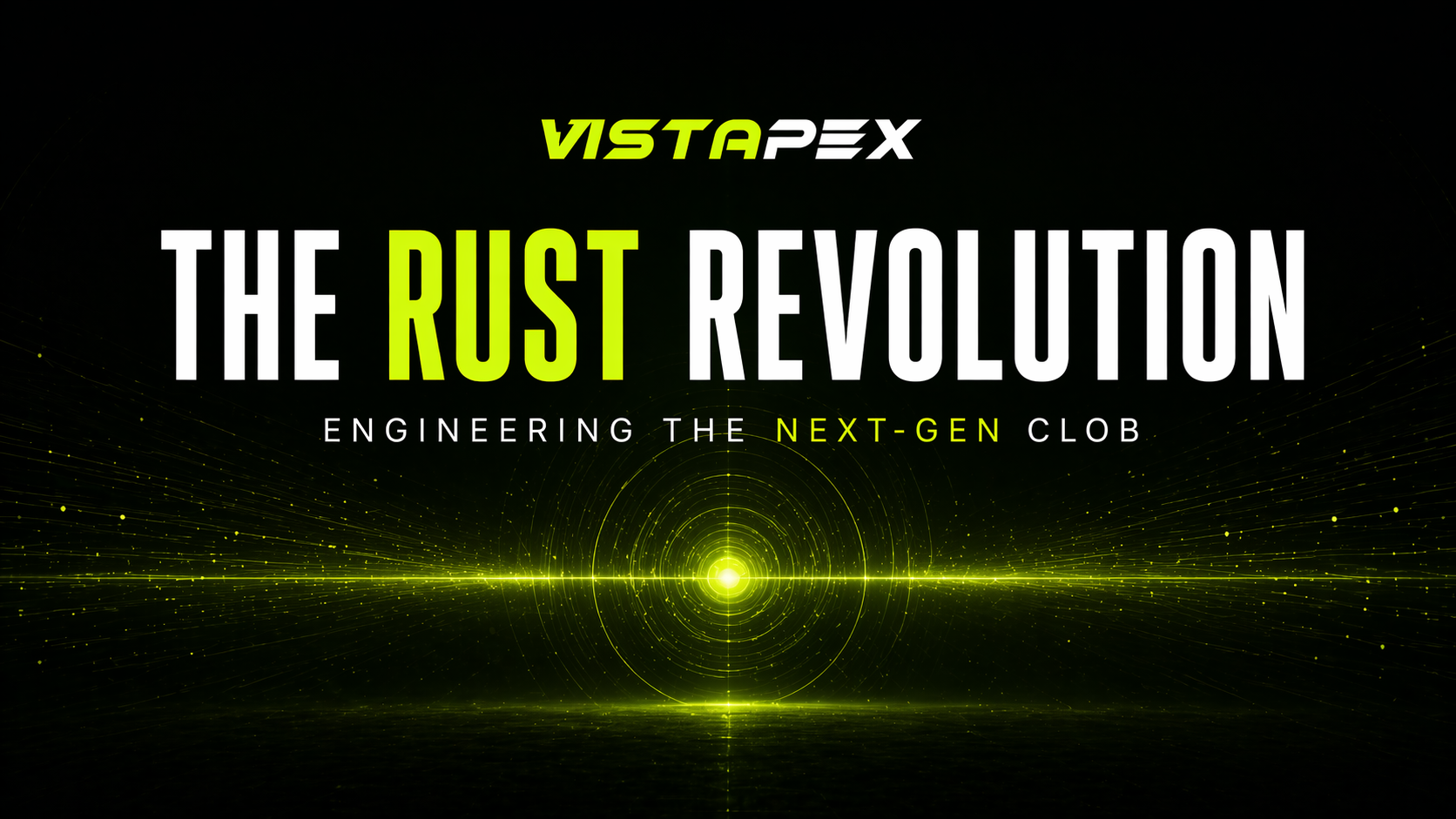 The Rust Revolution |Engineering the Next-Gen CLOB