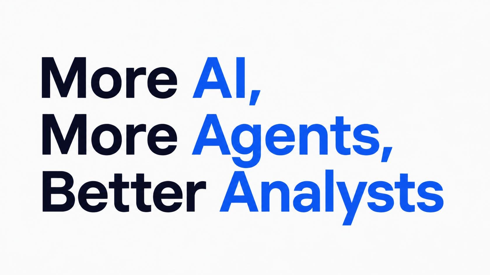 More AI, Skilled Humans, Better Agents