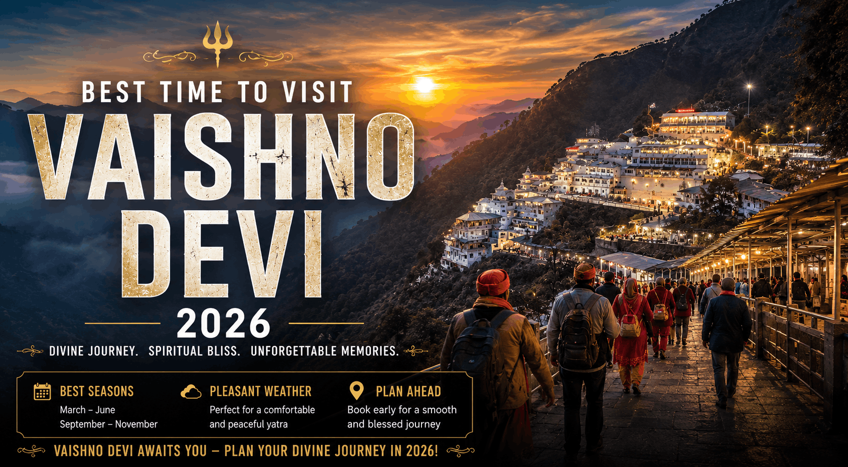 Best Time to Visit Vaishno Devi in 2026 — Weather Crowd & Helicopt
