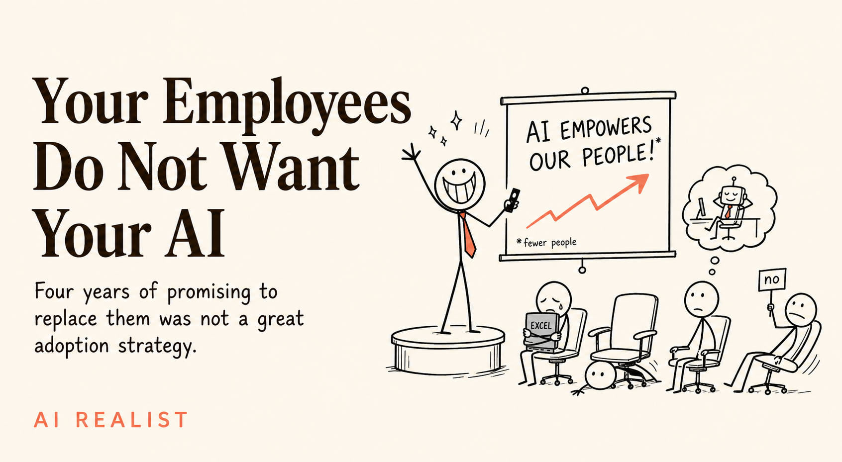Your Employees Do Not Want Your AI