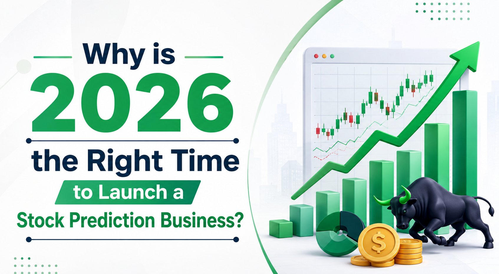 Why is 2026 the Right Time to Launch a Stock Prediction Business?