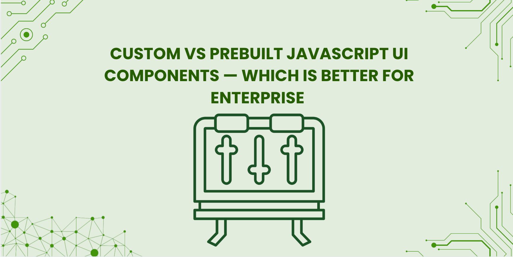 The Build vs Buy Decision for UI Components Is a Strategic One